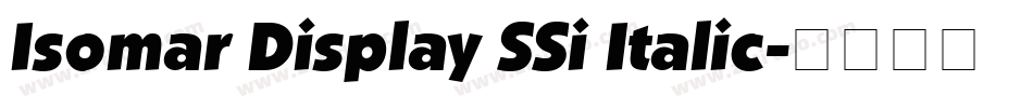 Isomar Display SSi Italic字体转换